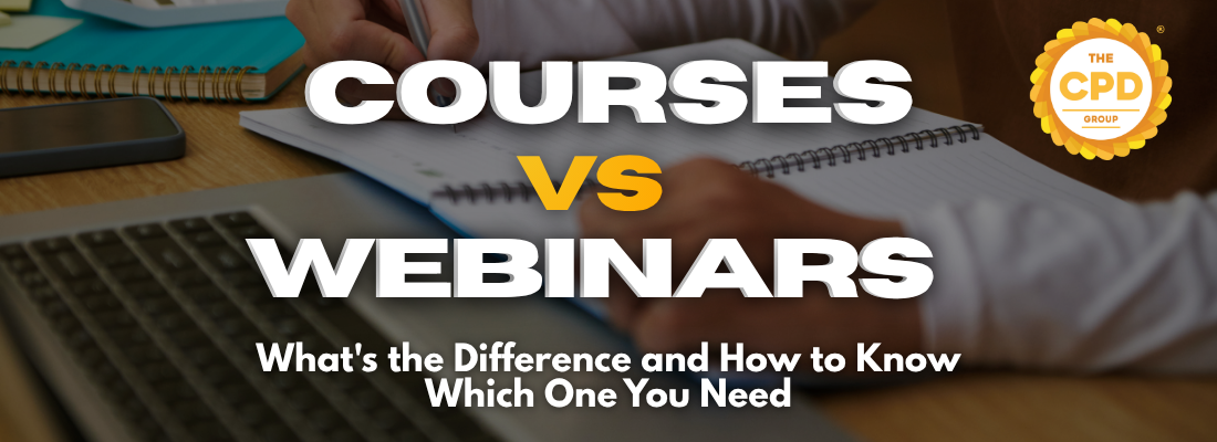 CPD Courses vs Webinars: What Every Training Provider Needs to Know